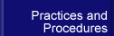 Practices and procedures