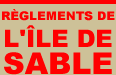 Règlements de L'île de Sable