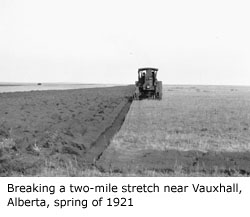 Breaking a two-mile stretch near Vauxhall, Alberta, spring of 1921