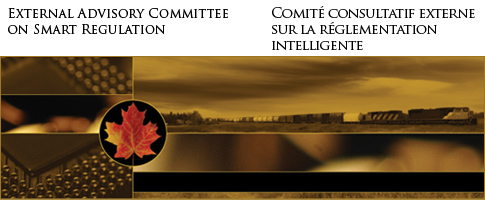 External Advisory Committee on Smart Regulation - Comit consultatif externe sur la rglementation intelligente