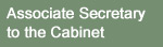 Associate Secretary to the Cabinet