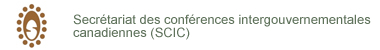 Secrétariat des conférences intergouvernementales canadiennes (SCIC)