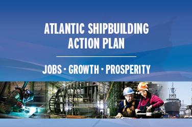 Atlantic Shipbuilding Action Plan: Jobs, growth, prosperity.