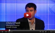 Chris O'Neill Managing Director Google Canada watch video on YouTube