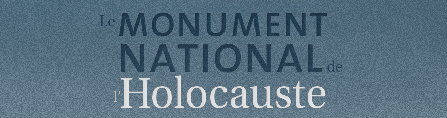 Le Monument national de l’Holocauste