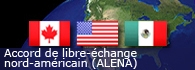 Accord de libre-échange nord-américain (ALENA)