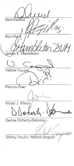 Signatures of Debi Daviau, Ravi Rai, James E. Hambleton, Valérie Coupal, Patricio Diaz, Witold J. Wince, Denise Doherty-Delorme and Michel Gingras
