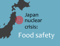 Japan Nuclear Crisis: Food Safety