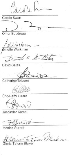 Signatures of Carole Swan, Omer Boudreau, Ginette Workman, David Bates, Catherine Brisson, Éric-Rémi Girard, Jaspinder Komal, Monica Surrett and Gloria Tatone Baker