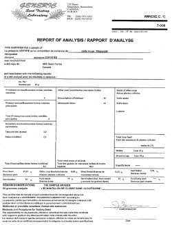 Annexe C (1) donne un exemple d'un rapport d'analyse canadien. L'information suivante sur les résultats de tests d'un échantillon se retrouve sur le formulaire : mauvaises herbes nuisibles interdites, principales et secondaires, total des graines de mauvaises herbes d'autres espèces, de semence d'autres cultures, % de semence pure, % de semences d'autres cultures, % de matière inerte, % de germination, % de graines dures, % de semence pure vivante.