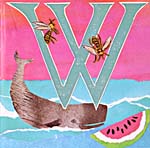 Page tirée du livre ABC, avec une illustration représentant la lettre W ainsi que des objets commençant par la lettre W, tels que les mots anglais WHALE et WATERMELON