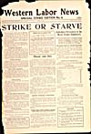 Strike or Starve, May 23, 1919, Western Labor News, Winnipeg, Man., Special Strike Edition 6.