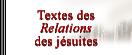 Textes des relations des jésuites