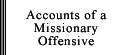 Accounts of a Missionary Offensive