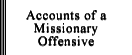Accounts of a Missionary Offensive