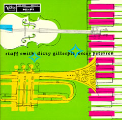 Cover of the album:   Stuff Smith - Dizzy Gillespie - Oscar Peterson