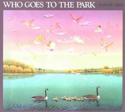 Page couverture tirée de Warabé Aska - « Who Goes to the Park »