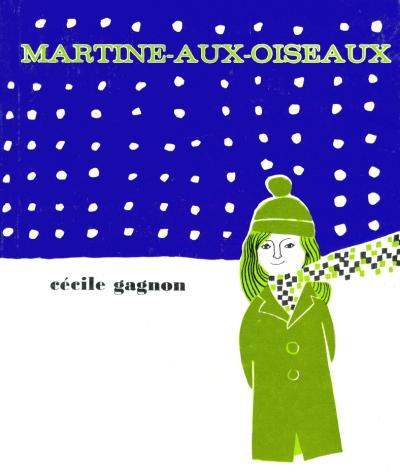 Page couverture tirée de Cécile Gagnon - « Martine-aux-oiseaux »