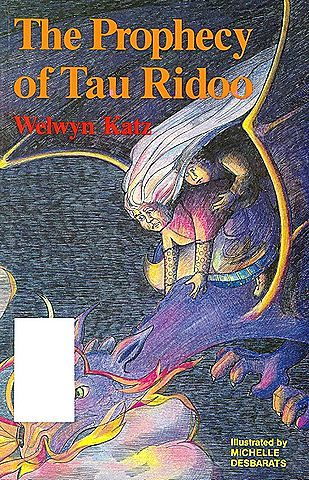 Page couverture tirée de Welwyn Katz - « The Prophecy of Tau Ridoo »