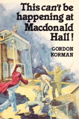Page couverture tirée de Gordon Korman - « This Can't Be Happening at MacDonald Hall! »