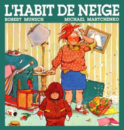 Cover of Robert N. Munsch - "L'Habit de neige"