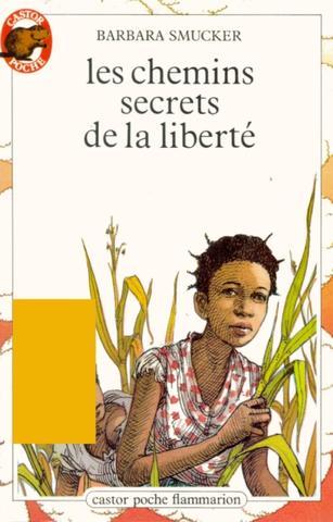 Page couverture tirée de Barbara Smucker - « Les Chemins secrets de la liberté »