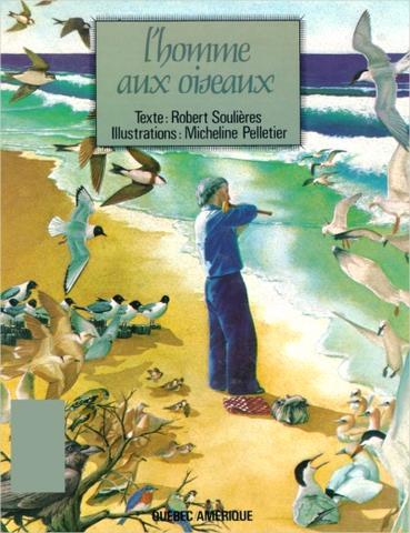Page couverture tirée de Robert Soulières - « L'Homme aux oiseaux »