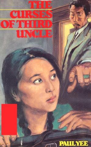 Cover of Paul Yee - "The Curses of Third Uncle"