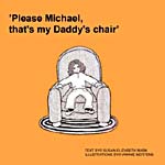 Book cover: Susan Elizabeth Mark - "Please Michael, That's My Daddy's Chair"