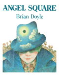 Book cover: Brian Doyle - "Angel Square"