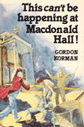 Book cover: Gordon Korman - "This Can't Be Happening at MacDonald Hall!"