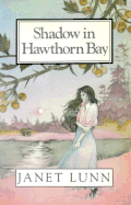 Book cover: Janet Lunn - "Shadow in Hawthorn Bay"
