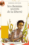 Couverture de livre : Barbara Smucker - « Les Chemins secrets de la liberté »